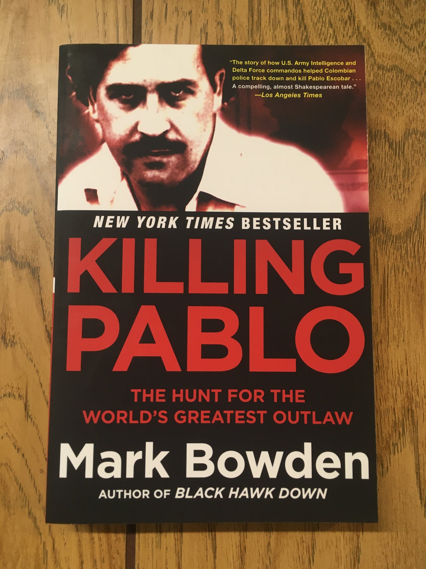 Killing Pablo: The Hunt for the World's Greatest Outlaw
