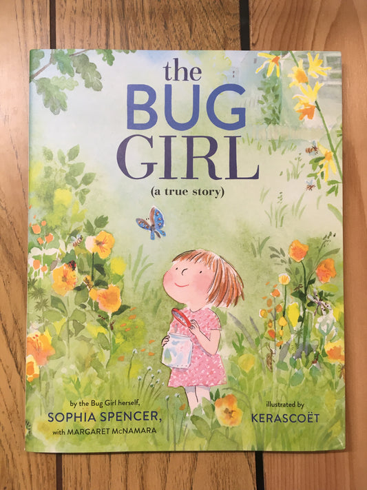 The Bug Girl (a true story)