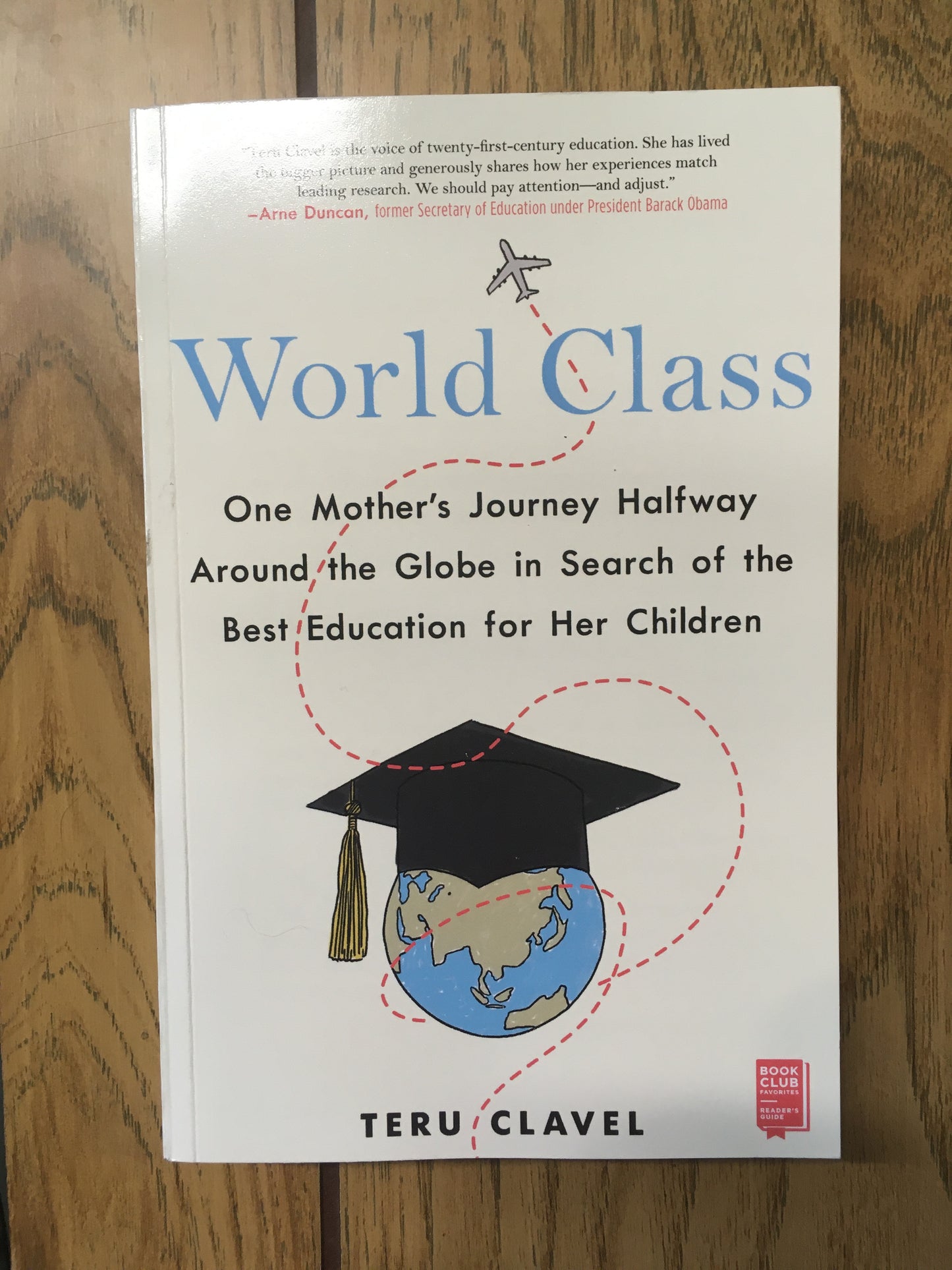 World Class: One Mother's Journey Halfway Around the Globe in Search of the Best Education for Her Children
