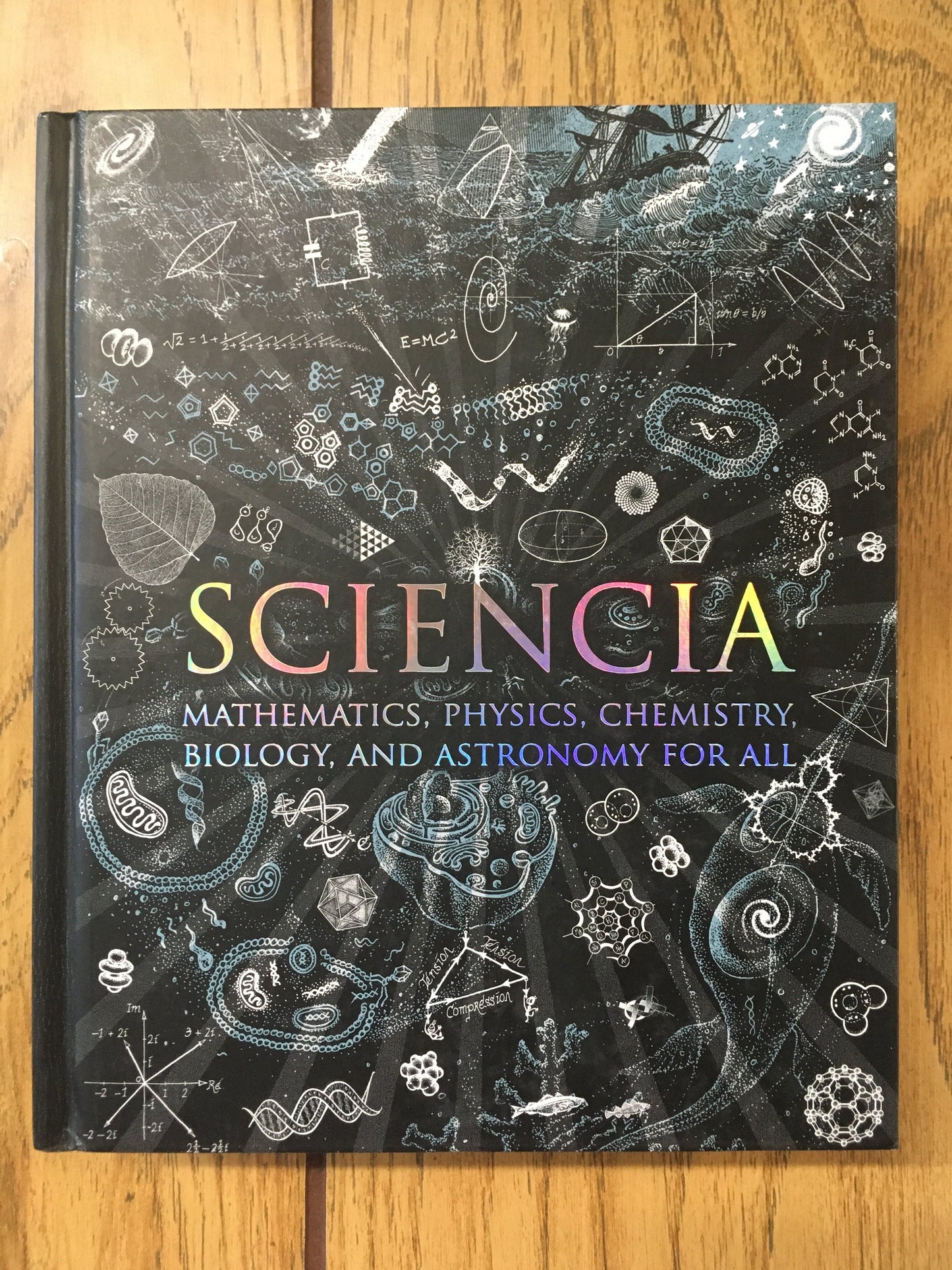 Sciencia: Mathematics, Physics, Chemistry, Biology, and Astronomy for All