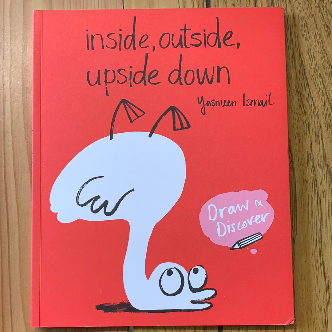 Inside, Outside, Upside Down