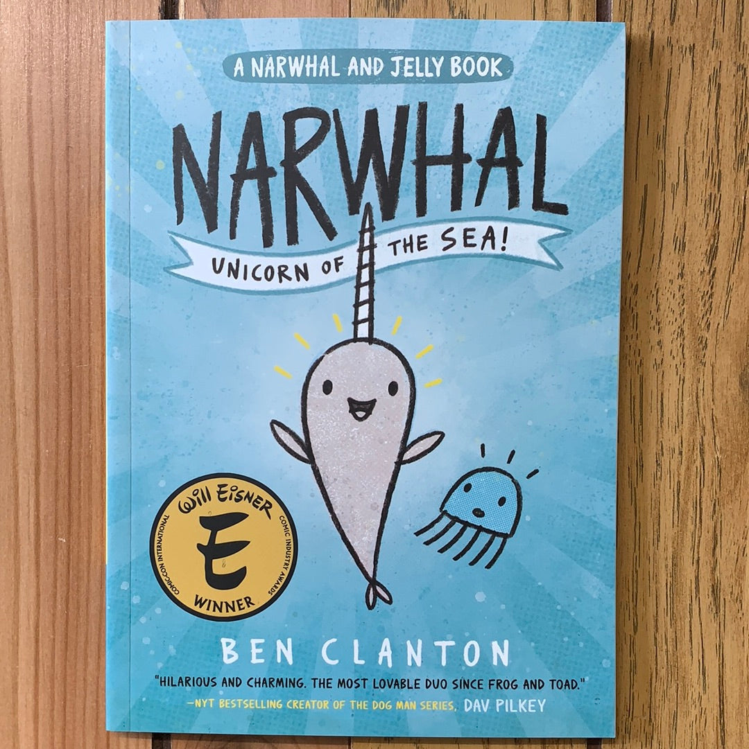 Narwhal: Unicorn Of The Sea! (A Narwhal and Jelly Book 1)