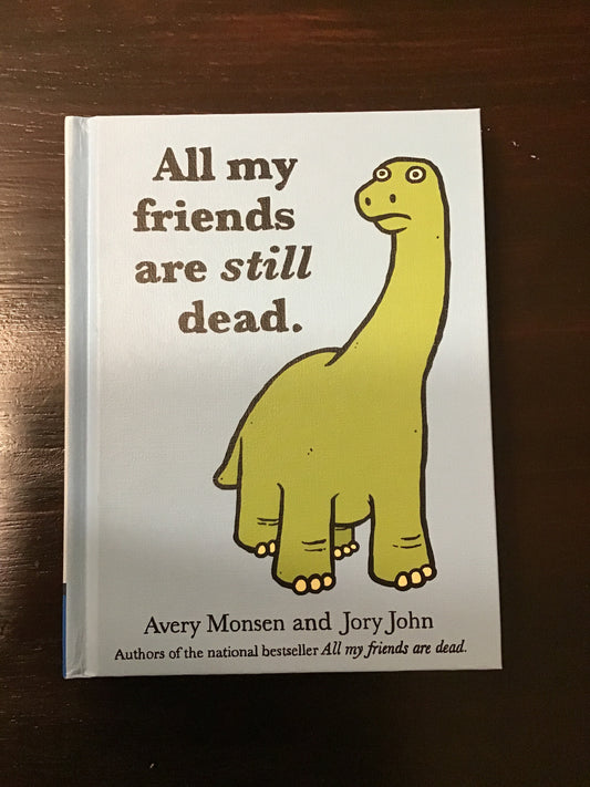 All My Friends Are Dead