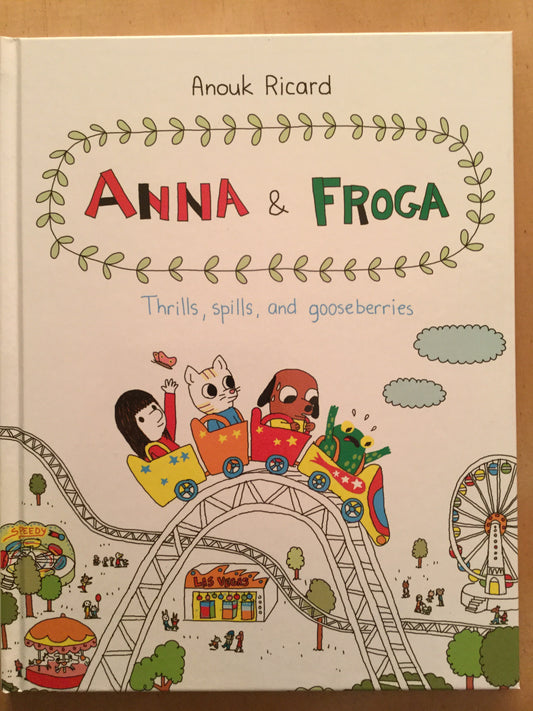 Anna & Froga: Thrills, Spills, and Gooseberries