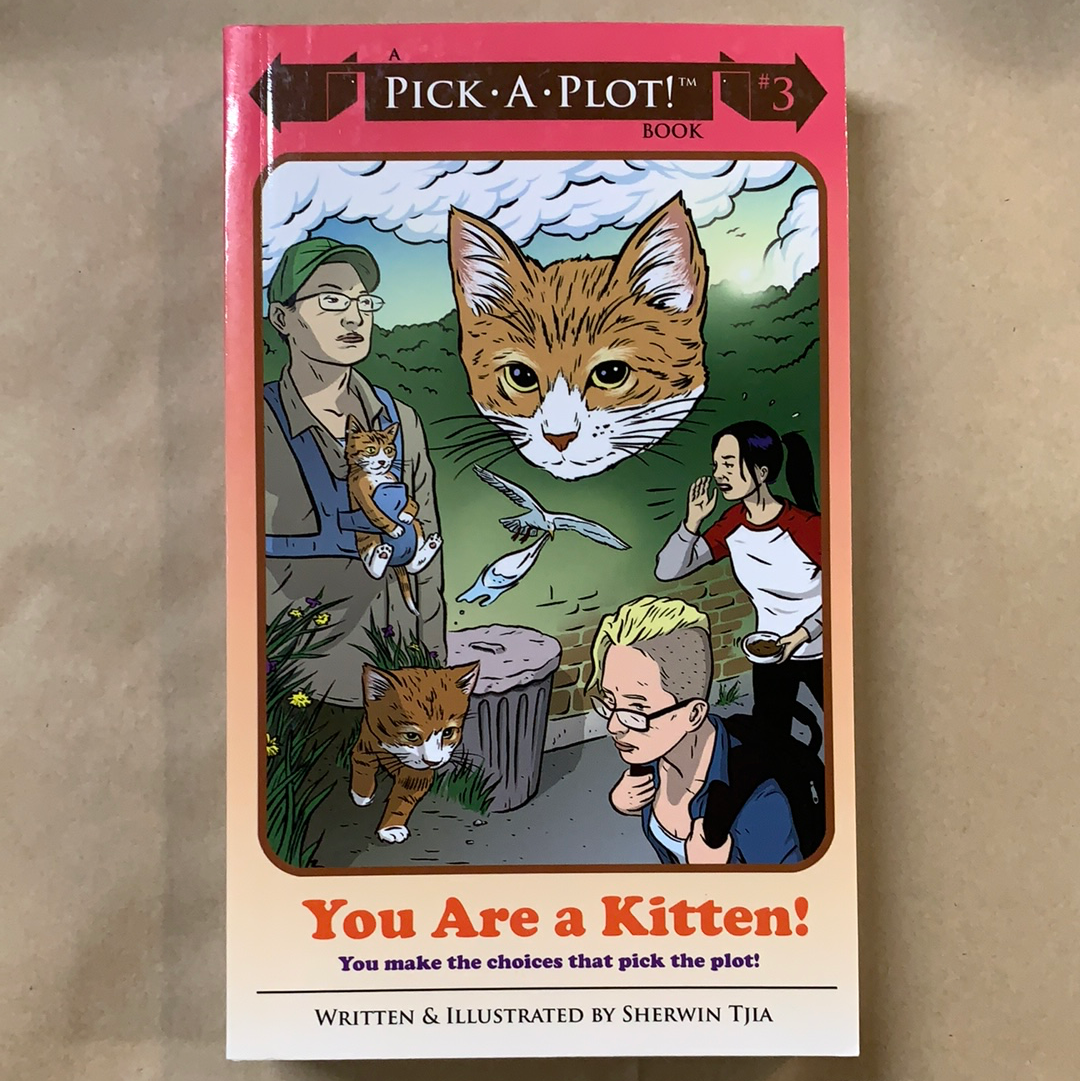 You Are a Kitten! (Pick A Plot Book #3)