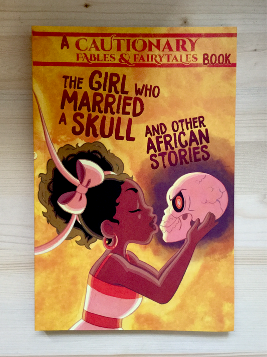 The Girl Who Married a Skull and Other African Stories
