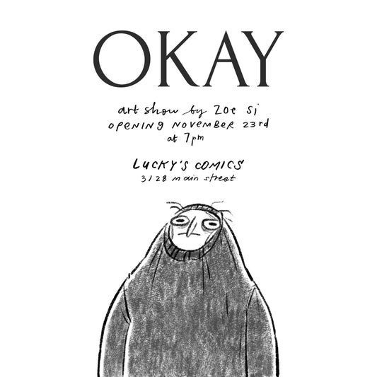 Zoe Si - OKAY art show opening Nov 23