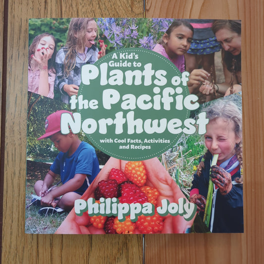 A Kid's Guide to Plants of the Pacific Northwest