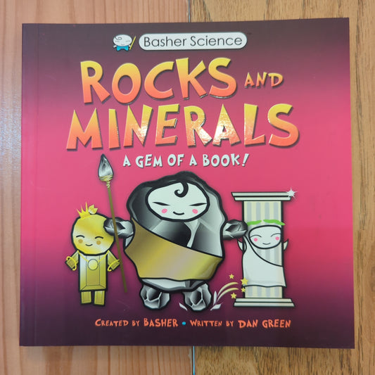 Basher Science: Rocks and Minerals