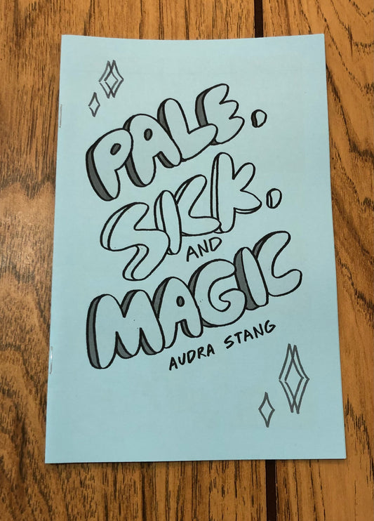 Pale, Sick, and Magic