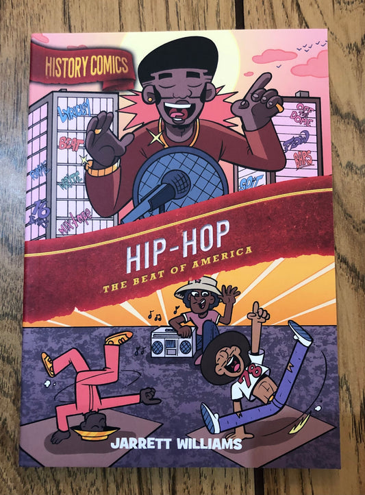 History Comics: Hip-Hop the Beat of America