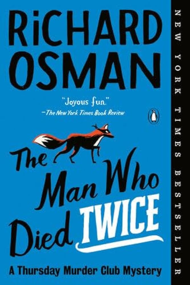 The Man Who Died Twice (A Thursday Murder Club Mystery, 2)