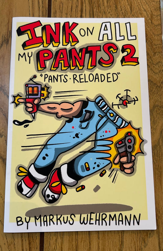 Ink On All My Pants 2: Pants Reloaded
