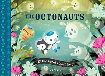The Octonauts & the Great Ghost Reef