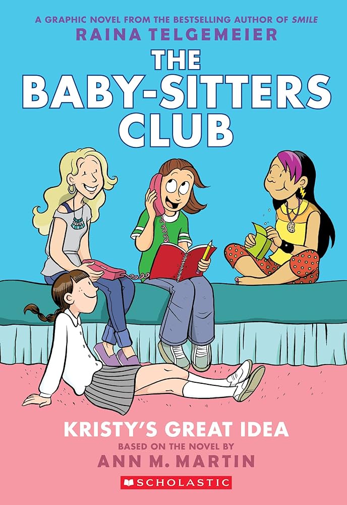 The Baby-Sitters Club: Kristy's Great Idea (#1)