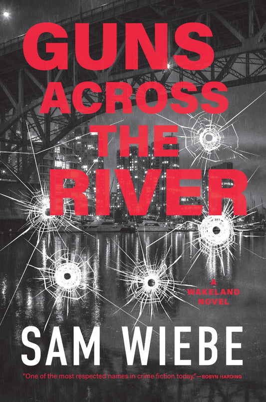 Guns Across the River: A Wakeland Novel (#6)