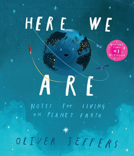 Here We Are : Notes for Living on Planet Earth cover image