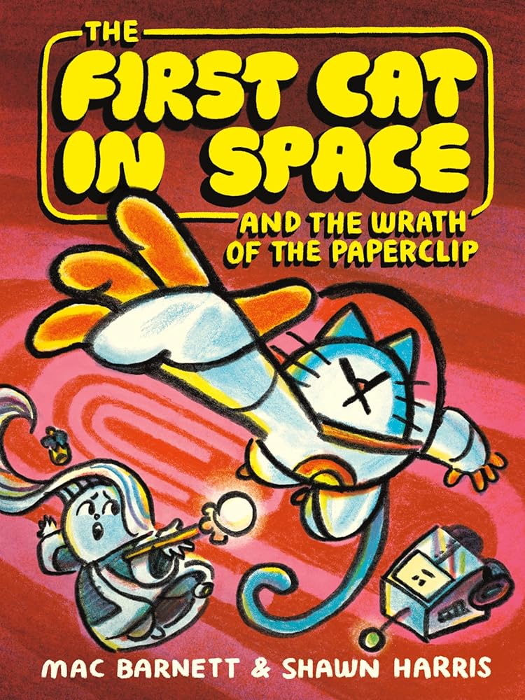 The First Cat in Space and the Wrath of the Paperclip: A Graphic Novel (The First Cat in Space, 3) cover image