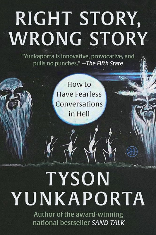 Right Story, Wrong Story: How to Have Fearless Conversations in Hell cover image