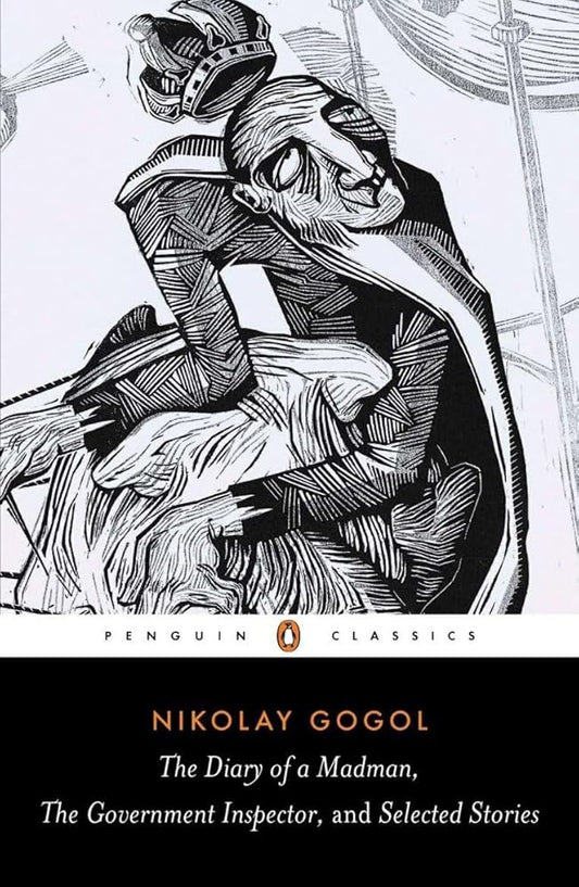 The Diary of a Madman, The Government Inspector, and Selected Stories (Penguin Classics) cover image