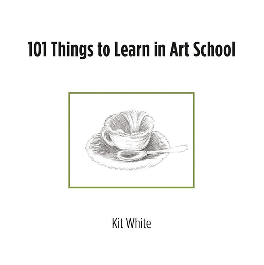101 Things to Learn in Art School cover image