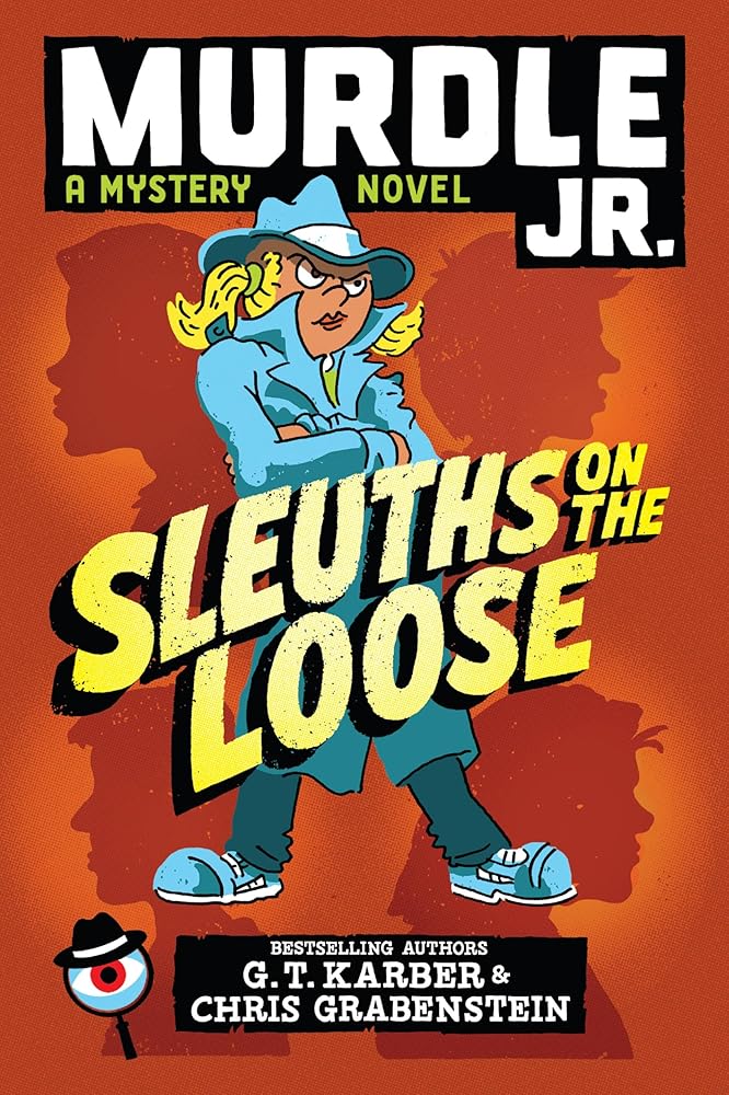 Murdle Jr.: Sleuths on the Loose (Murdle Jr. Mysteries) cover image