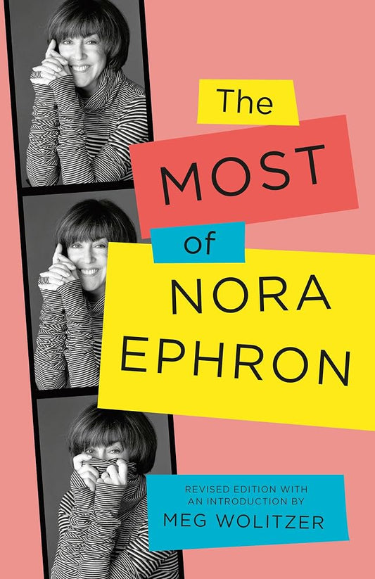 The Most of Nora Ephron: Revised Edition cover image
