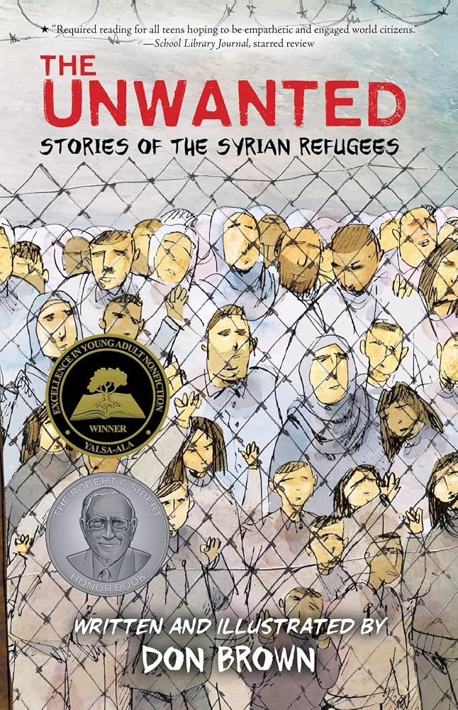 The Unwanted: Stories of the Syrian Refugees: A Graphic Novel – A Sibert Honor Winner on War, Survival, and Resilience cover image