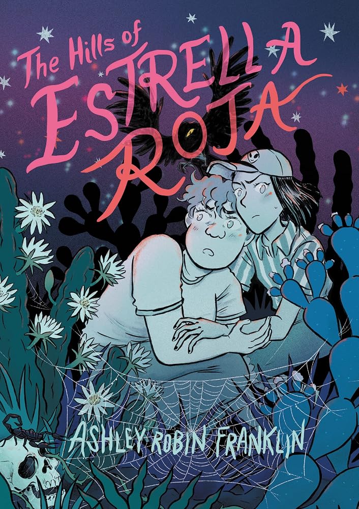 The Hills of Estrella Roja: A Graphic Novel – A Paranormal Horror Mystery for Young Adults cover image