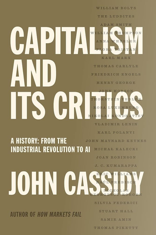 Capitalism and Its Critics: A History: From the Industrial Revolution to AI cover image