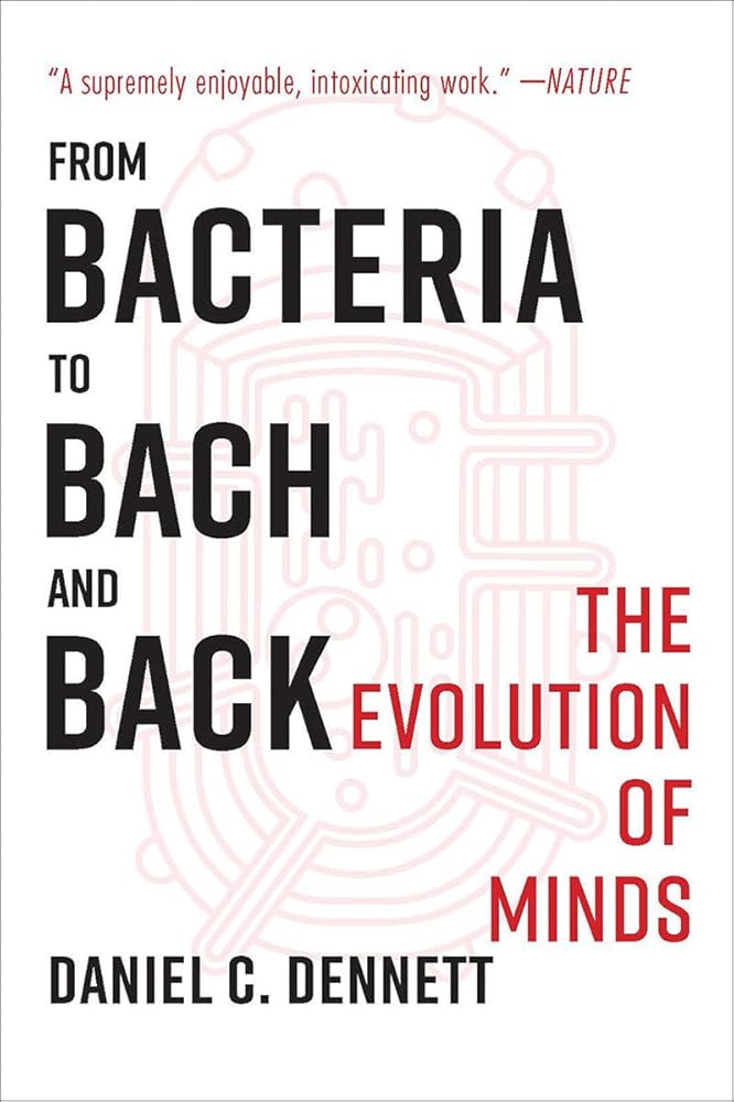 From Bacteria to Bach and Back: The Evolution of Minds cover image