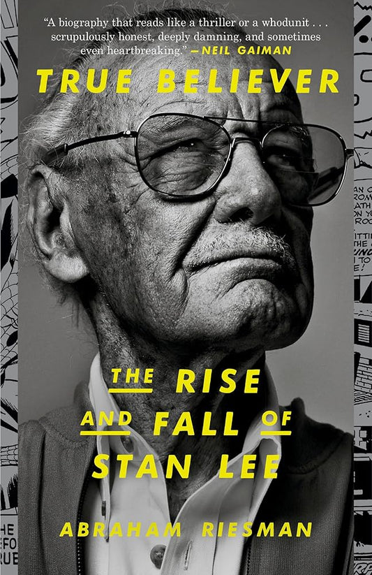 True Believer: The Rise and Fall of Stan Lee cover image