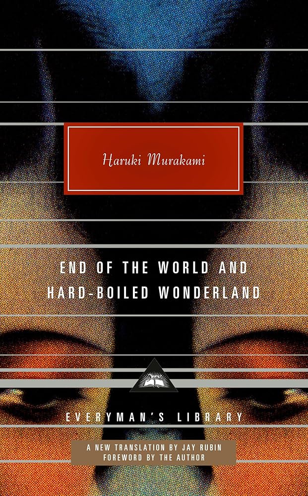 End of the World and Hard-Boiled Wonderland: A New Translation (Everyman's Library Contemporary Classics Series) cover image