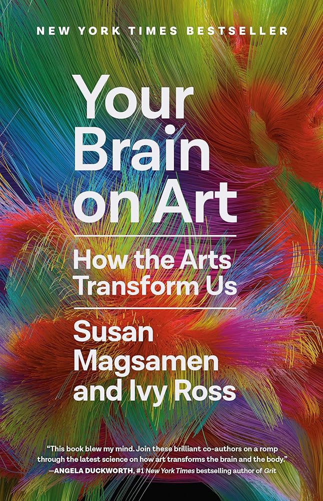 Your Brain on Art: How the Arts Transform Us cover image