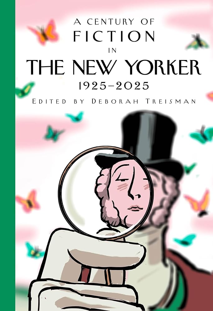 A Century of Fiction in The New Yorker: 1925-2025 cover image