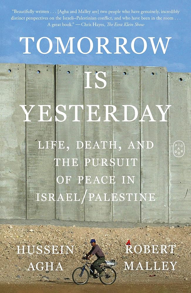 Tomorrow Is Yesterday: Life, Death, and the Pursuit of Peace in Israel/Palestine cover image