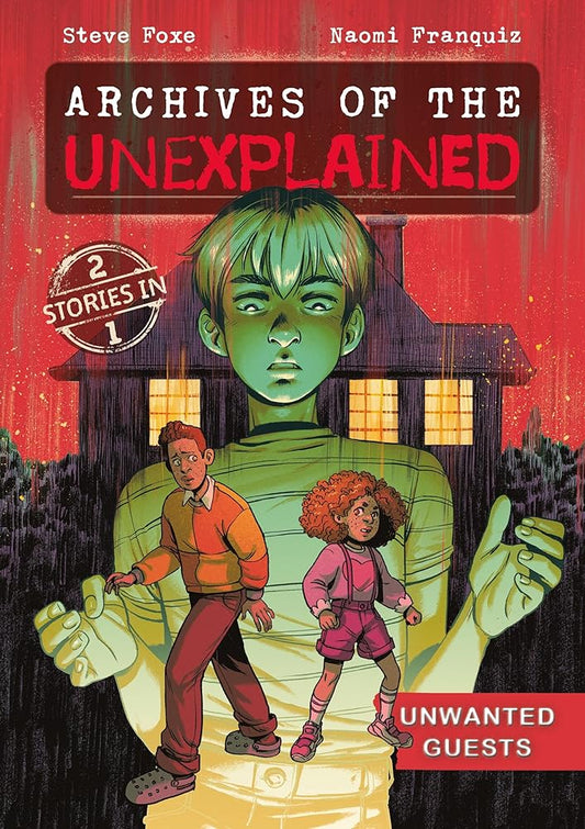 Archives of the Unexplained: Unwanted Guests (Archives of the Unexplained, 2) cover image