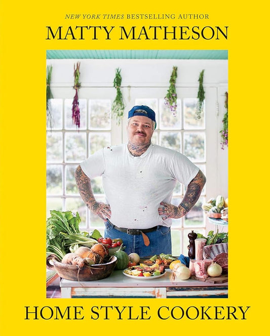 Matty Matheson: Home Style Cookery: A Home Cookbook cover image
