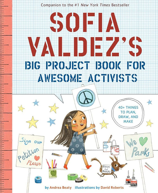 Sofia Valdez's Big Project Book for Awesome Activists (The Questioneers) cover image