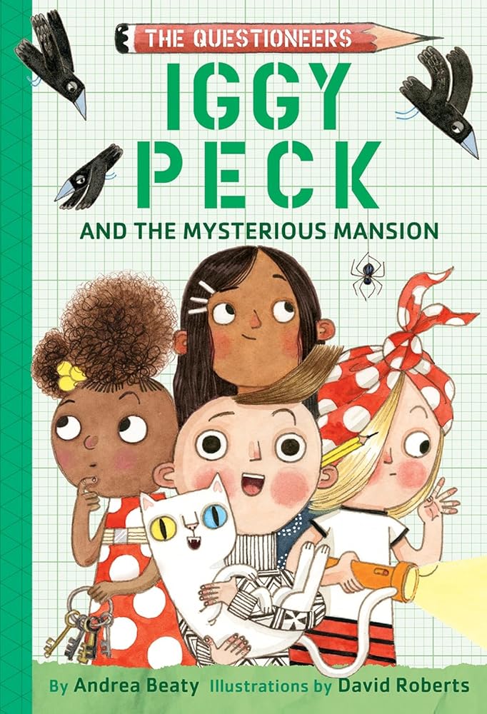 Iggy Peck and the Mysterious Mansion: The Questioneers Book #3 cover image