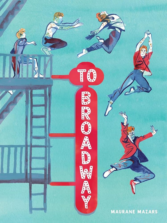 To Broadway: A Graphic Novel cover image