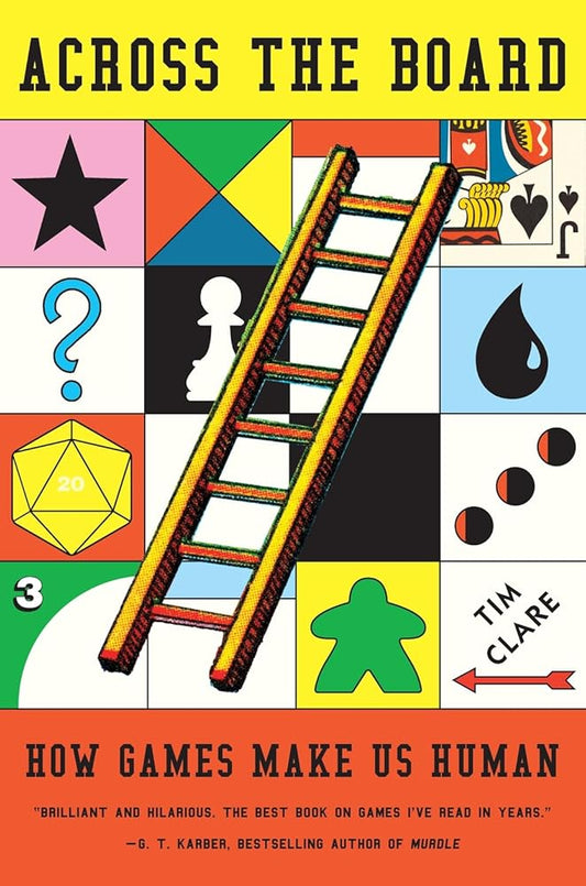 Across the Board: How Games Make Us Human cover image