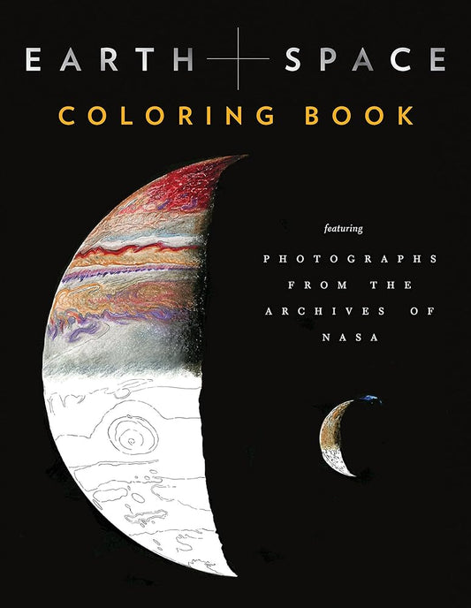 Earth and Space Coloring Book: Featuring Photographs from the Archives of NASA (Adult Coloring Books, Space Coloring Books, NASA Gifts, Space Gifts for Men) cover image