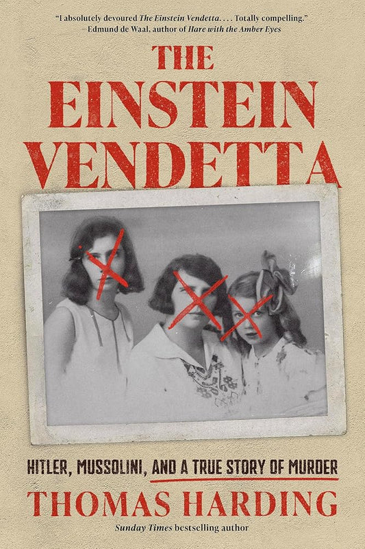 The Einstein Vendetta: Hitler, Mussolini, and a True Story of Murder cover image