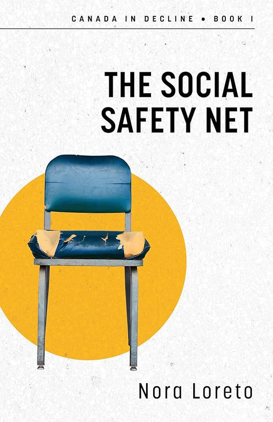 The Social Safety Net: Canada in Decline Book One (Canada in Decline, 1) cover image
