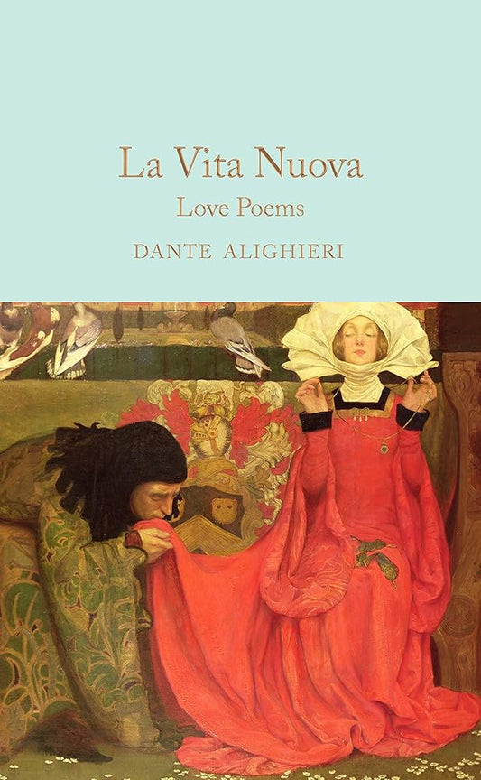 La Vita Nuova: Love Poems (Macmillan Collector's Library) cover image