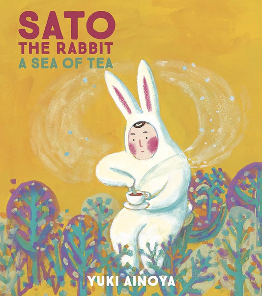 Sato the Rabbit, A Sea of Tea (Volume 3) (Sato the Rabbit, 3) cover image