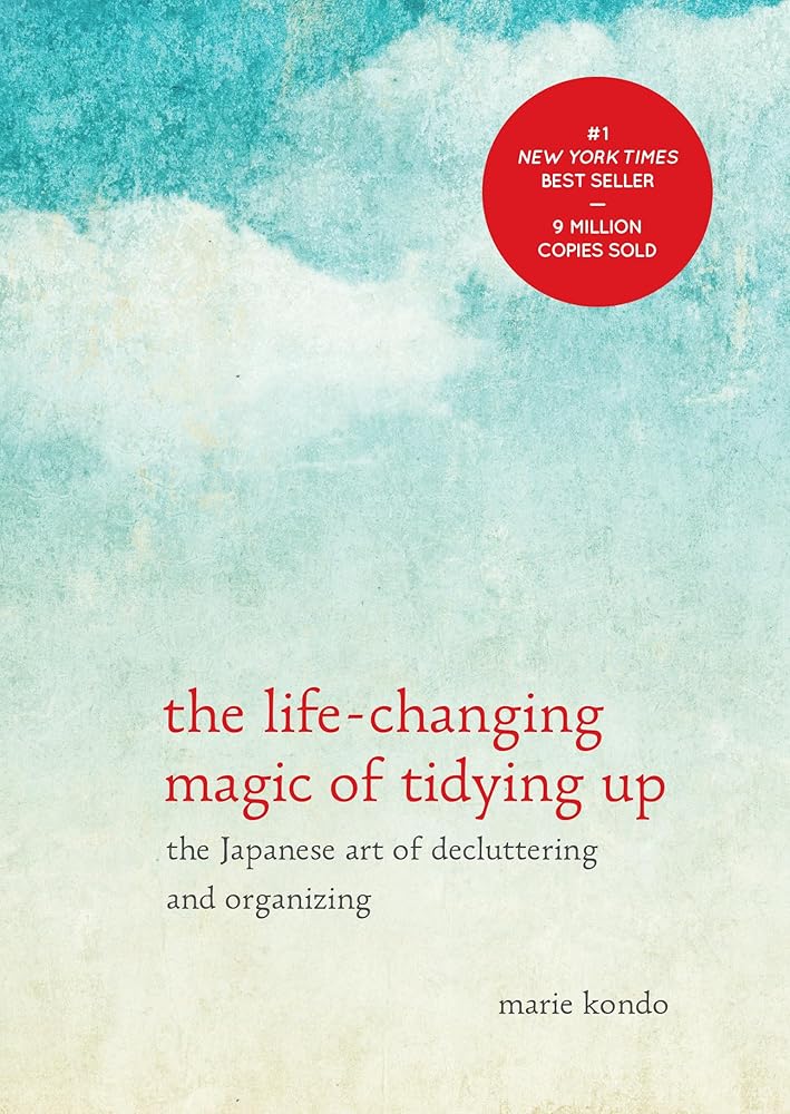 The Life-Changing Magic of Tidying Up: The Japanese Art of Decluttering and Organizing cover image
