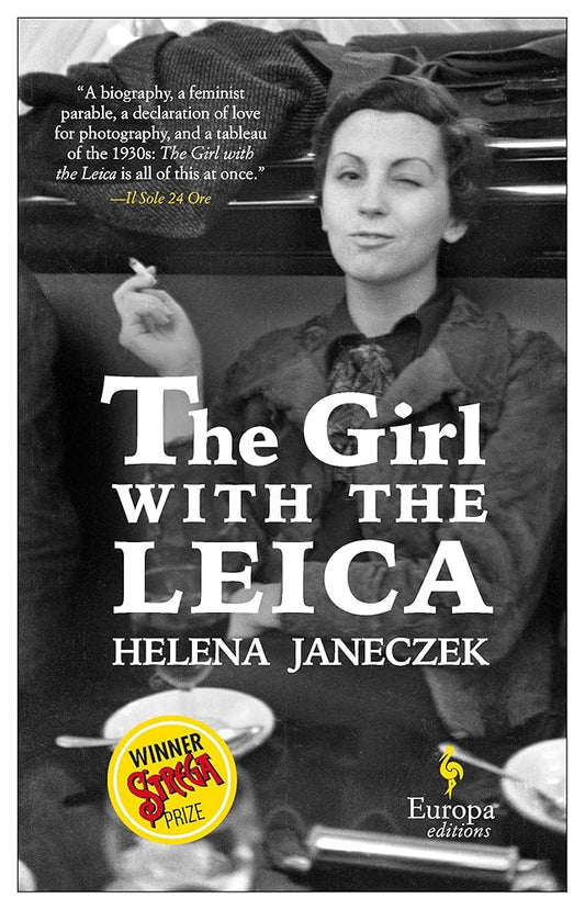The Girl with the Leica: Based on the true story of the woman behind the name Robert Capa cover image
