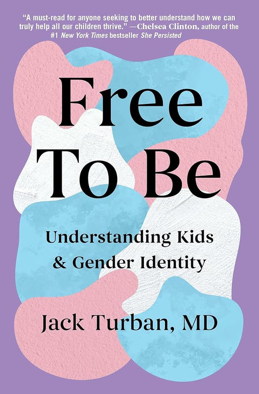 Free to Be: Understanding Kids & Gender Identity cover image